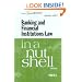 Banking and Financial Institutions Law in a Nutshell, 7th (In a Nutshell (West Publishing))