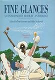 Fine glances : a connoisseur's cricket anthology