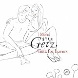 Music : More Stan Getz For Lovers