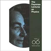 The Feynman Lectures on Physics: Volume 6, Kinetics and Heat | [Richard P. Feynman]