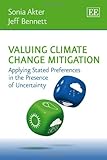 Valuing climate change mitigation : applying state preferences in the presence of uncertainty