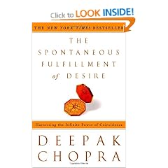 The Spontaneous Fulfillment of Desire: Harnessing the Infinite Power of Coincidence