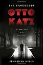 The Dangerous Otto Katz: The Many Lives of a Soviet Spy
