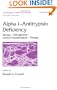 Alpha 1 - Antitrypsin Deficiency (Lung Biology in Health and Disease)
