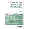 Motive der Weltliteratur: Ein Lexikon dichtungsgeschichtlicher L�ngsschnitte