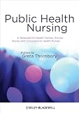 Public Health Nursing: A Textbook for Health Visitors, School Nurses and Occupational Health Nurses
