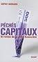 P�ch�s capitaux : Le roman de la crise financi�re