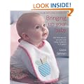 A Natural Guide to Bringing Up Your Baby