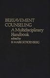 Bereavement Counselling
 A Multi-disciplinary Handbook,
