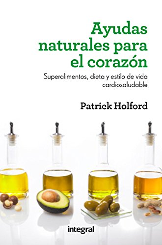 Ayudas naturales para el corazón (MANUALES INTEGRAL) (Spanish Edition)