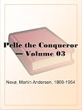 Pelle the Conqueror  Volume 03