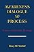 Awareness, Dialogue and Process: Essays on Gestalt Therapy