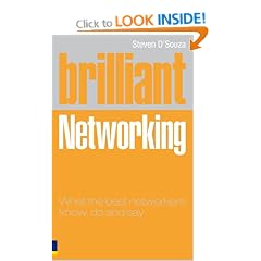 Brilliant Networking: What the Best Networkers Know, Say and Do