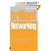 Brilliant Networking: What the Best Networkers Know, Say and Do