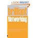 Brilliant Networking: What the Best Networkers Know, Say and Do