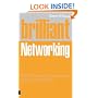 Brilliant Networking: What the Best Networkers Know, Say and Do