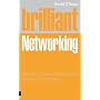 Brilliant Networking: What the Best Networkers Know, Say and Do