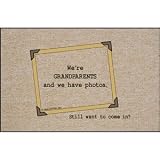 Humorous Doormat - We're Grandparents & We Have Photos