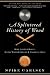 A Splintered History of Wood: Belt-Sander Races, Blind Woodworkers, and Baseball Bats