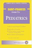 The Saint-Frances Guide to Pediatrics (Saint-Frances Guide Series)