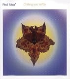 Revue Various Artists  / Real Ibiza, Vol. 3: Chilling You Softly