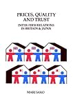 Price, Quality and Trust: Inter-firm Relations in Britain and Japan (Cambridge Studies in Management): Inter-firm Relations in Britain and Japan (Cambridge Studies in Management)