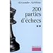 200 parties d'�checs, tome II