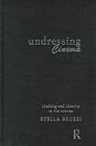 Undressing Cinema: Clothing and identity in the movies