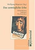 Das unm&ouml;gliche Erbe - Antisemitismus - Judentum - Psychoanalyse - Wolfgang Hegener (Hrsg.)
