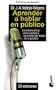 Aprender a Hablar En Publico (Coleccion Practicos de Booket) (Spanish Edition)