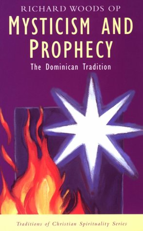 Mysticism and Prophecy: The Dominican Tradition (Traditions of Christian Spirituality) under Mysticism in The Books Store