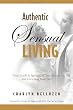 Authentic Sensual Living: Your Guide to Igniting All Your Senses and Enriching Your Life