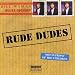 Rude Dudes