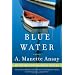 Blue Water: A Novel