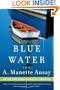 Blue Water: A Novel