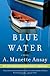 Blue Water: A Novel