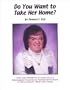 Do You Want to Take Her Home?