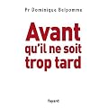 Avant qu'il ne soit trop tard