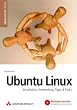 Ubuntu Linux. Instalation, Anwendung, Tipps & Tricks