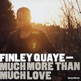 Revue Finley Quaye  / Much More Than Much Love