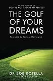 The Golf of Your Dreams