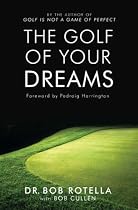 The Golf of Your Dreams