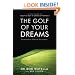 The Golf of Your Dreams