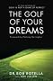 The Golf of Your Dreams