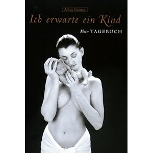 Ich erwarte ein Kind. Mein Tagebuch