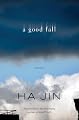 A Good Fall: Stories