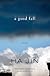 A Good Fall: Stories