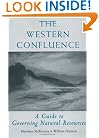 The Western Confluence: A Guide To Governing Natural Resources