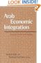 Arab Economic Integration: Between Hope and Reality
