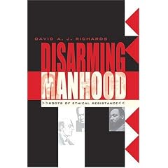 Disarming Manhood: Roots of Ethical Resistance
